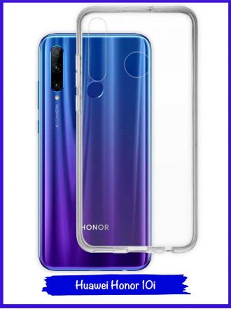 Чехол для Huawei Honor 10i. Силиконовый. Прозрачный.