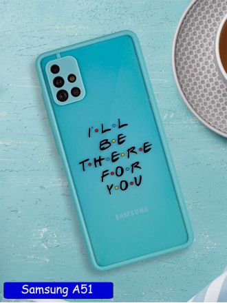 Чехол дизайнерский для Samsung Galaxy A51. I'll be there for you.